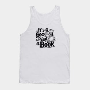 It's A Good Day To Read A Book Tank Top